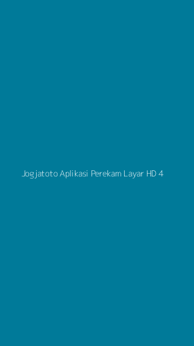 Tampilan Antarmuka Aplikasi Jogjatoto Aplikasi Perekam Layar Hd - 4