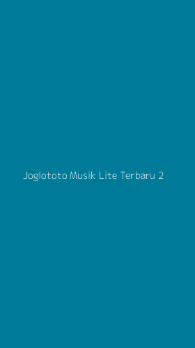 Tampilan Antarmuka Aplikasi Joglototo Musik Lite Terbaru - 2