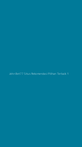 Tampilan Antarmuka Aplikasi John Bet77 Situs Rekomendasi Pilihan Terbaik - 1