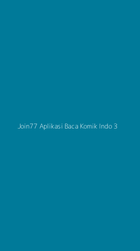 Tampilan Antarmuka Aplikasi Join77 Aplikasi Baca Komik Indo - 3