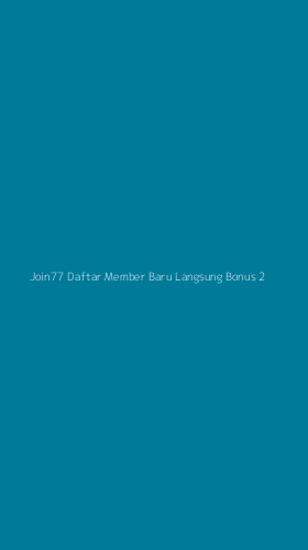 Tampilan Antarmuka Aplikasi Join77 Daftar Member Baru Langsung Bonus - 2