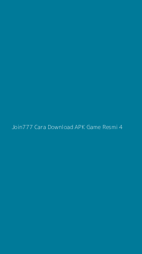 Tampilan Antarmuka Aplikasi Join777 Cara Download Apk Game Resmi - 4