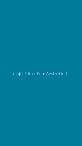 Tampilan Antarmuka Aplikasi Jojojili Editor Foto Aesthetic - 1
