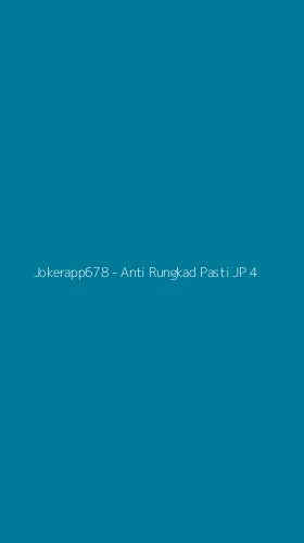 Tampilan Antarmuka Aplikasi Jokerapp678 - Anti Rungkad Pasti JP - 4
