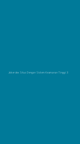Tampilan Antarmuka Aplikasi Jokerdex Situs Dengan Sistem Keamanan Tinggi - 3