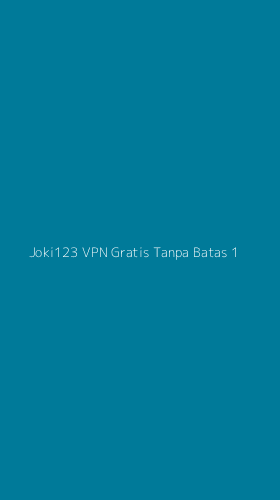 Tampilan Antarmuka Aplikasi Joki123 Vpn Gratis Tanpa Batas - 1