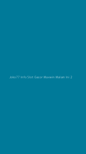 Tampilan Antarmuka Aplikasi Joko77 Info Slot Gacor Maxwin Malam Ini - 2