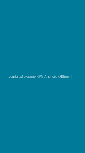 Tampilan Antarmuka Aplikasi Jombitoto Game Rpg Android Offline - 4