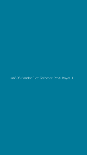Tampilan Antarmuka Aplikasi Jon303 Bandar Slot Terbesar Pasti Bayar - 1