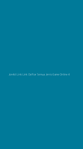 Tampilan Antarmuka Aplikasi Jon4d Link Link Daftar Semua Jenis Game Online - 4