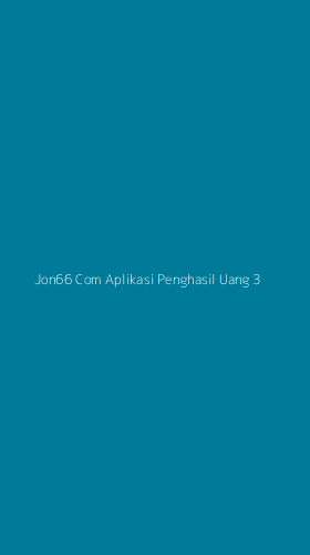 Tampilan Antarmuka Aplikasi Jon66 Com Aplikasi Penghasil Uang - 3