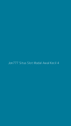 Tampilan Antarmuka Aplikasi Jon777 Situs Slot Modal Awal Kecil - 4