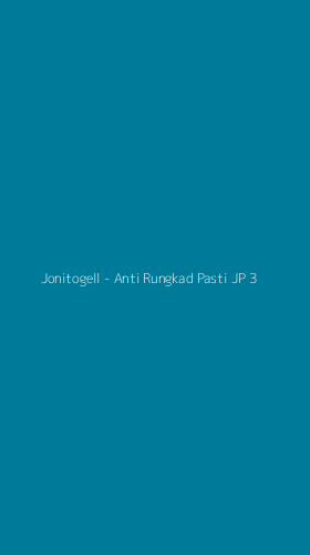Tampilan Antarmuka Aplikasi Jonitogell - Anti Rungkad Pasti JP - 3