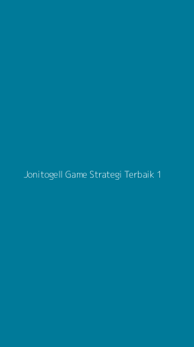 Tampilan Antarmuka Aplikasi Jonitogell Game Strategi Terbaik - 1