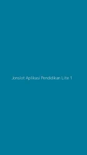 Tampilan Antarmuka Aplikasi Jonslot Aplikasi Pendidikan Lite - 1