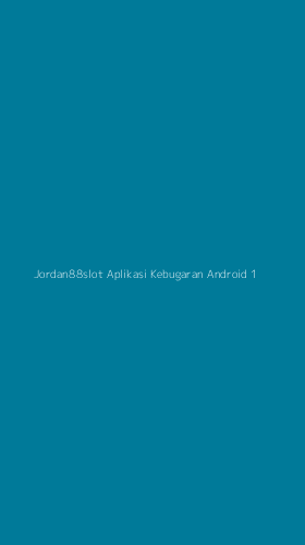 Tampilan Antarmuka Aplikasi Jordan88slot Aplikasi Kebugaran Android - 1