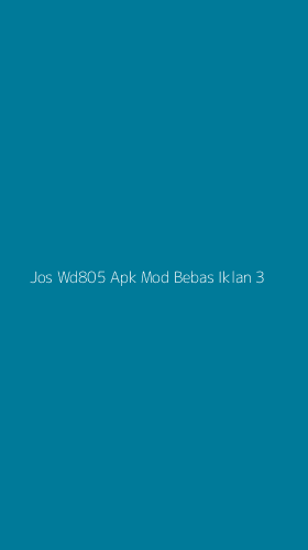 Tampilan Antarmuka Aplikasi Jos Wd805 Apk Mod Bebas Iklan - 3