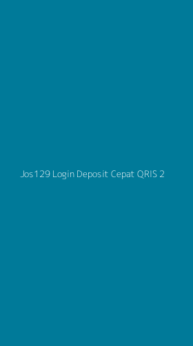 Tampilan Antarmuka Aplikasi Jos129 Login Deposit Cepat Qris - 2