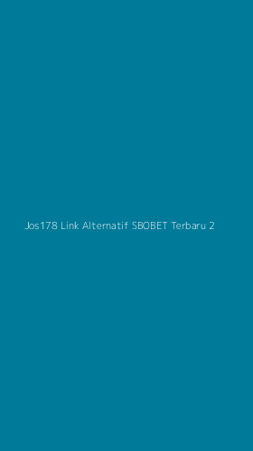 Tampilan Antarmuka Aplikasi Jos178 Link Alternatif Sbobet Terbaru - 2