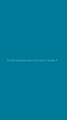 Tampilan Antarmuka Aplikasi Jos189 Kumpulan Game Slot Gacor Terbaik - 4