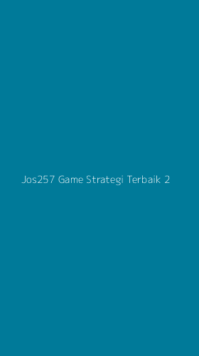 Tampilan Antarmuka Aplikasi Jos257 Game Strategi Terbaik - 2