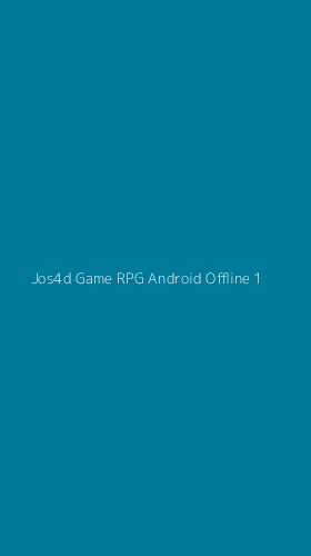 Tampilan Antarmuka Aplikasi Jos4d Game Rpg Android Offline - 1