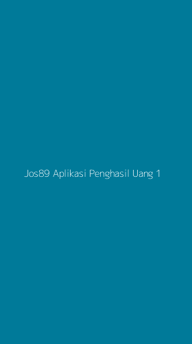 Tampilan Antarmuka Aplikasi Jos89 Aplikasi Penghasil Uang - 1