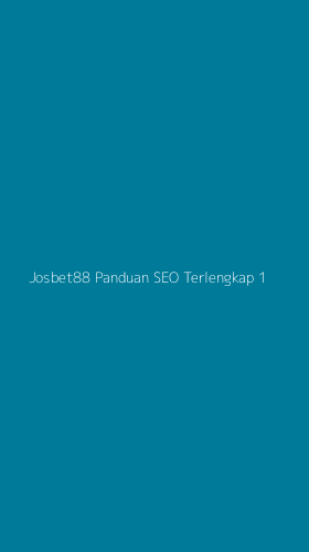 Tampilan Antarmuka Aplikasi Josbet88 Panduan Seo Terlengkap - 1