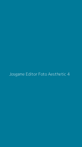 Tampilan Antarmuka Aplikasi Josgame Editor Foto Aesthetic - 4
