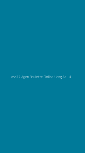 Tampilan Antarmuka Aplikasi Joss77 Agen Roulette Online Uang Asli - 4