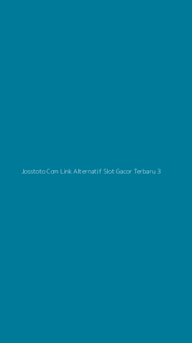 Tampilan Antarmuka Aplikasi Josstoto Com Link Alternatif Slot Gacor Terbaru - 3