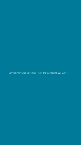 Tampilan Antarmuka Aplikasi Joy4d Rtp Slot Tertinggi Hari Ini Gampang Maxwin - 1