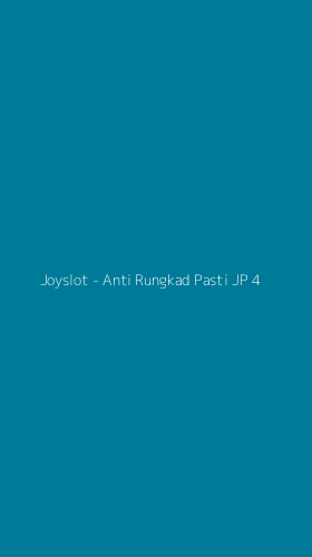 Tampilan Antarmuka Aplikasi Joyslot - Anti Rungkad Pasti JP - 4