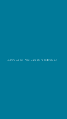 Tampilan Antarmuka Aplikasi Jp Dewa Aplikasi Akses Game Online Terlengkap - 3