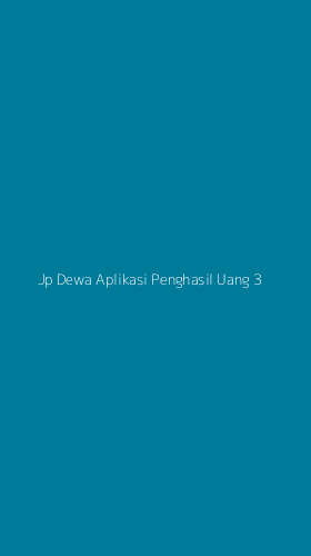 Tampilan Antarmuka Aplikasi Jp Dewa Aplikasi Penghasil Uang - 3