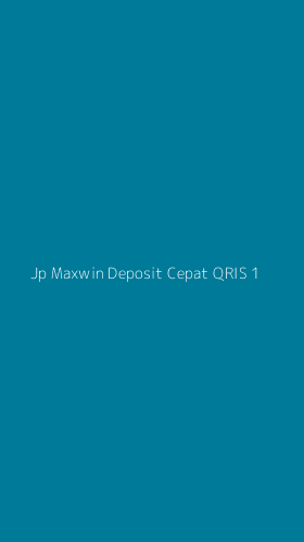 Tampilan Antarmuka Aplikasi Jp Maxwin Deposit Cepat Qris - 1