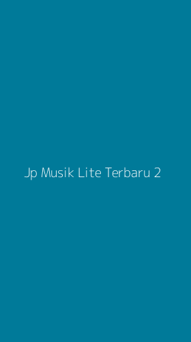 Tampilan Antarmuka Aplikasi Jp Musik Lite Terbaru - 2