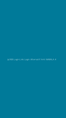 Tampilan Antarmuka Aplikasi Jp368 Login Link Login Alternatif Anti Nawala - 4