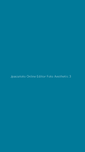 Tampilan Antarmuka Aplikasi Jpasiatoto Online Editor Foto Aesthetic - 3