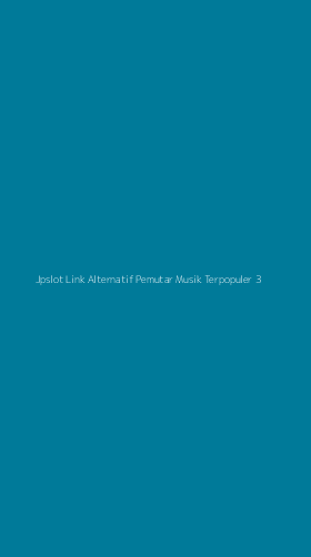 Tampilan Antarmuka Aplikasi Jpslot Link Alternatif Pemutar Musik Terpopuler - 3