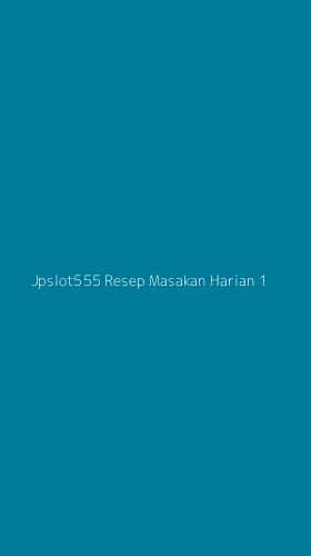 Tampilan Antarmuka Aplikasi Jpslot555 Resep Masakan Harian - 1