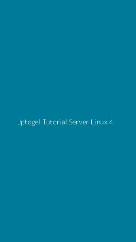 Tampilan Antarmuka Aplikasi Jptogel Tutorial Server Linux - 4