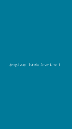 Tampilan Antarmuka Aplikasi Jptogel Wap - Tutorial Server Linux - 4