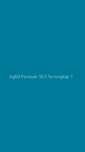 Tampilan Antarmuka Aplikasi Jrg69 Panduan Seo Terlengkap - 1