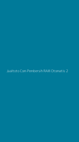Tampilan Antarmuka Aplikasi Jualtoto Com Pembersih Ram Otomatis - 2