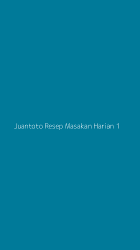 Tampilan Antarmuka Aplikasi Juantoto Resep Masakan Harian - 1