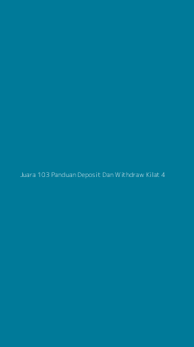 Tampilan Antarmuka Aplikasi Juara 103 Panduan Deposit Dan Withdraw Kilat - 4