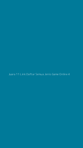 Tampilan Antarmuka Aplikasi Juara 11 Link Daftar Semua Jenis Game Online - 4