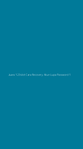 Tampilan Antarmuka Aplikasi Juara 123slot Cara Recovery Akun Lupa Password - 1