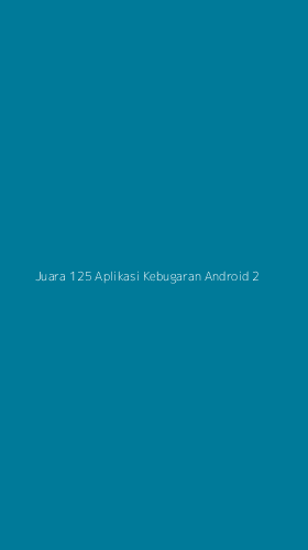Tampilan Antarmuka Aplikasi Juara 125 Aplikasi Kebugaran Android - 2
